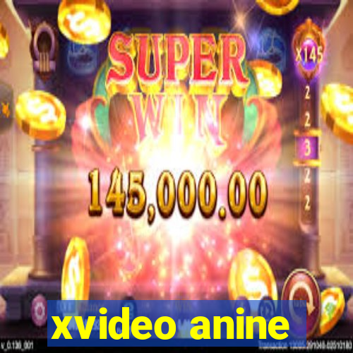 xvideo anine